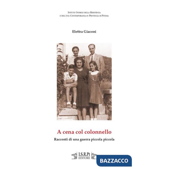 A cena col colonnello. Racconti di una guerra piccola piccola