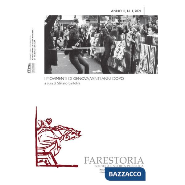 Farestoria (2021). Vol. 1: I movimenti di Genova, venti anni dopo