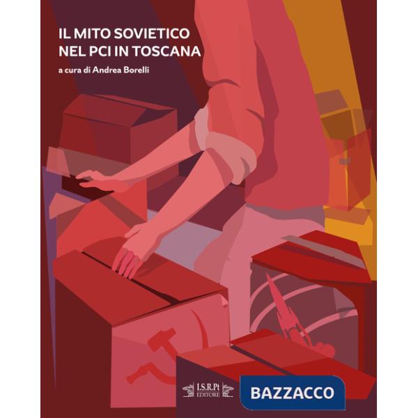 Il mito sovietico nel PCI in Toscana
