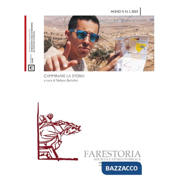 Farestoria. Società e storia pubblica. Nuova serie (2023). Vol. 1: Camminare la storia