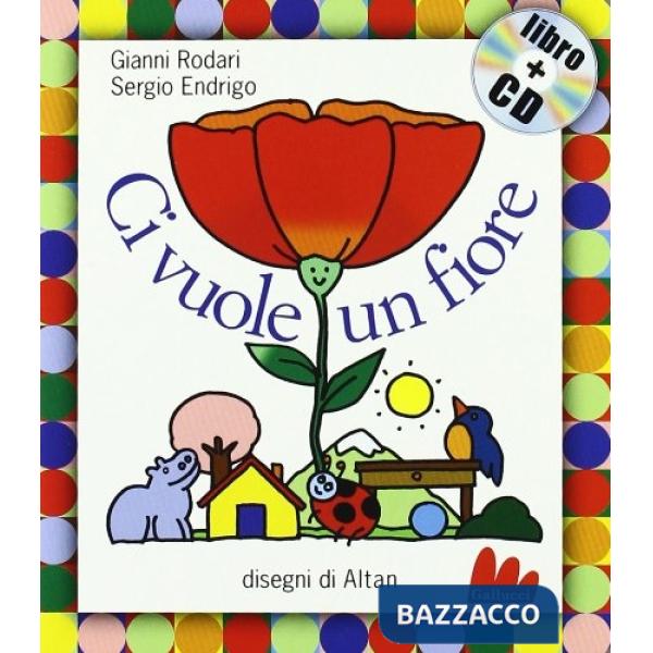 Ci vuole un fiore. Ediz. illustrata. Con CD Audio
