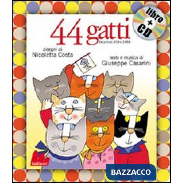 44 gatti. Ediz. illustrata. Con CD Audio