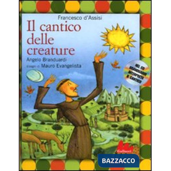 Cantico delle creature. Ediz. illustrata. Con CD Audio (Il)