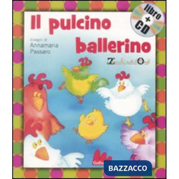Pulcino ballerino. Ediz. illustrata. Con CD Audio (Il)