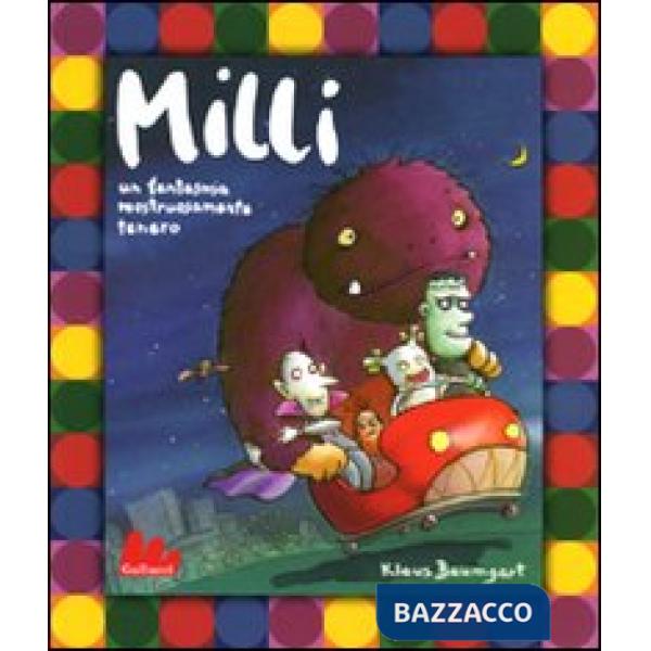 Milli. Un fantasma mostruosamente tenero. Ediz. illustrata