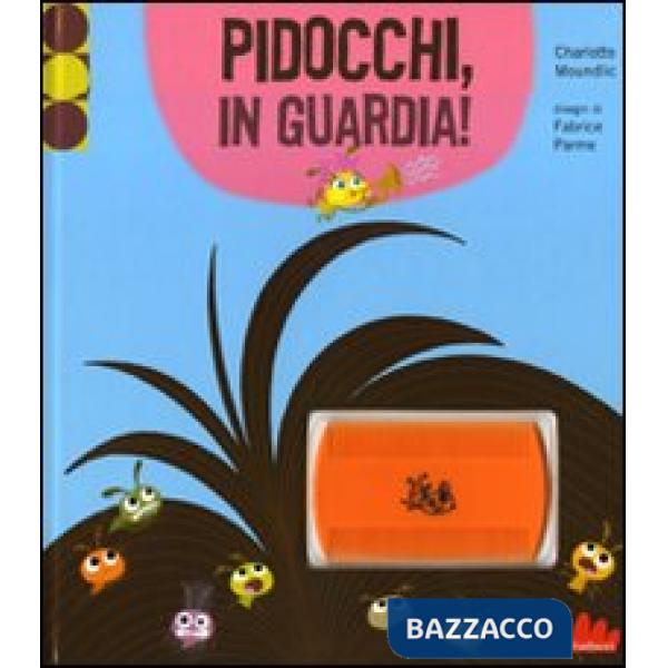 Pidocchi, in guardia! Con gadget
