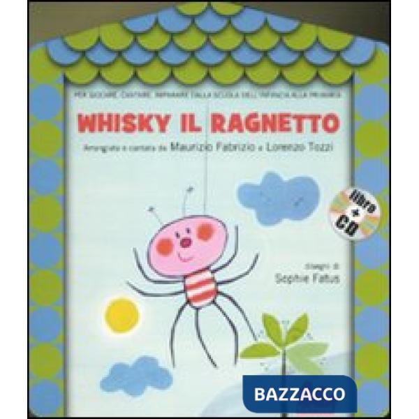 Whisky il ragnetto. Ediz. illustrata. Con CD Audio