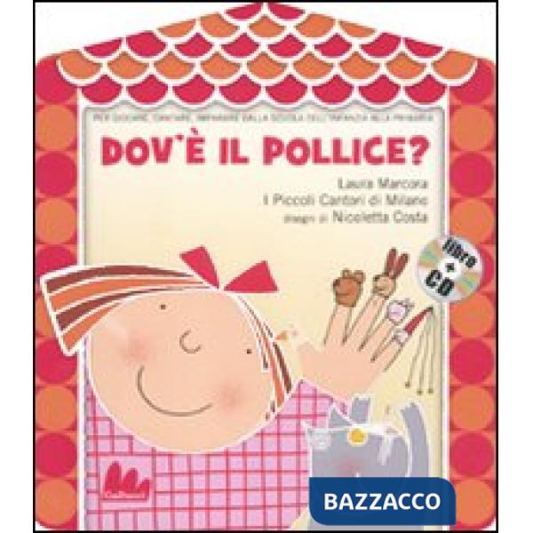Dov'è il pollice? Ediz. illustrata. Con CD Audio