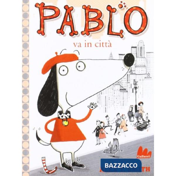 Pablo va in città. Ediz. illustrata