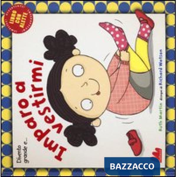 Divento grande e... imparo a vestirmi