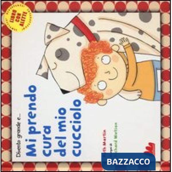 Divento grande e... mi prendo cura del mio cucciolo