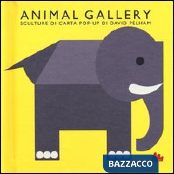 Animal gallery. Sculture di carta. Libro pop-up. Ediz. illustrata