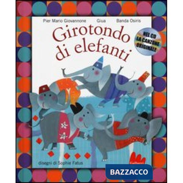 Girotondo di elefanti. Con CD Audio