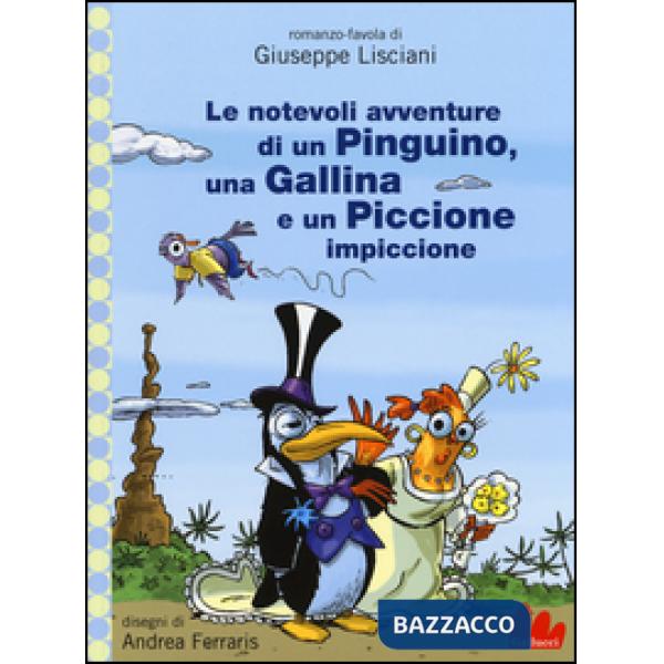 Notevoli avventure di un pinguino, una gallina e un piccione impiccione (Le)