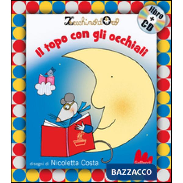Topo con gli occhiali. Ediz. illustrata. Con CD Audio (Il)