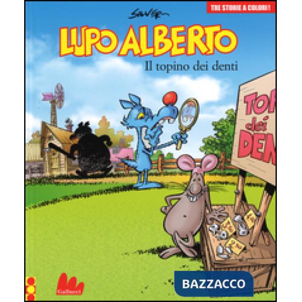 Lupo Alberto. Tre storie a colori. Il topino dei denti. Vol. 7