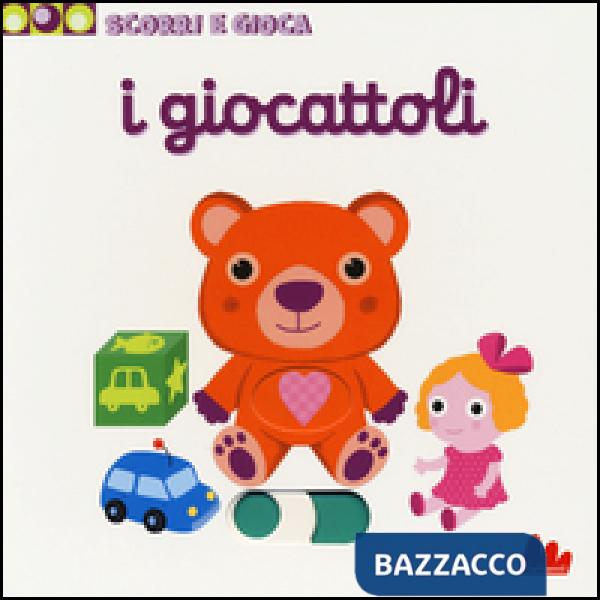 Giocattoli. Scorri e gioca (I)