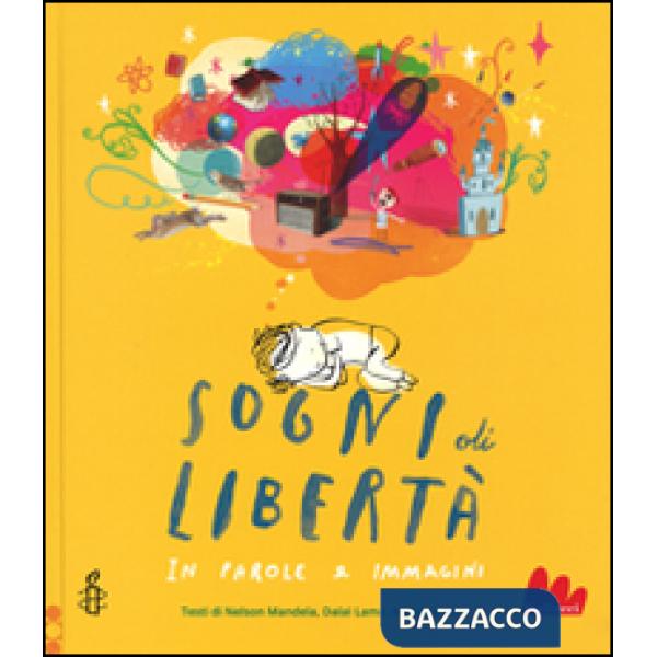 Sogni di libertà. In parole e immagini
