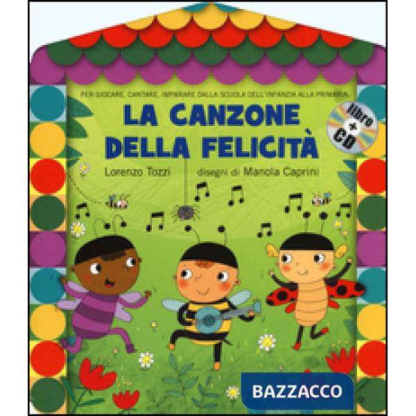 Canzone della felicità. Ediz. illustrata. Con CD Audio (La)