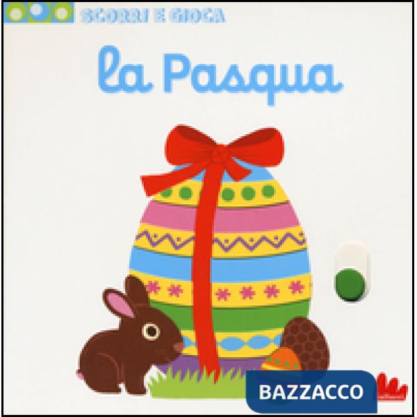 Pasqua. Scorri e gioca. Ediz. illustrata (La)