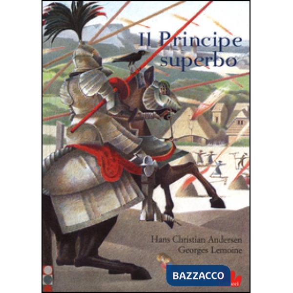 Principe superbo. Ediz. illustrata (Il)