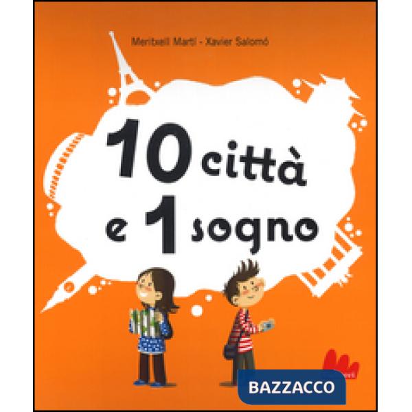 10 città e 1 sogno. Libro pop-up