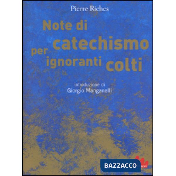 Note di catechismo per ignoranti colti