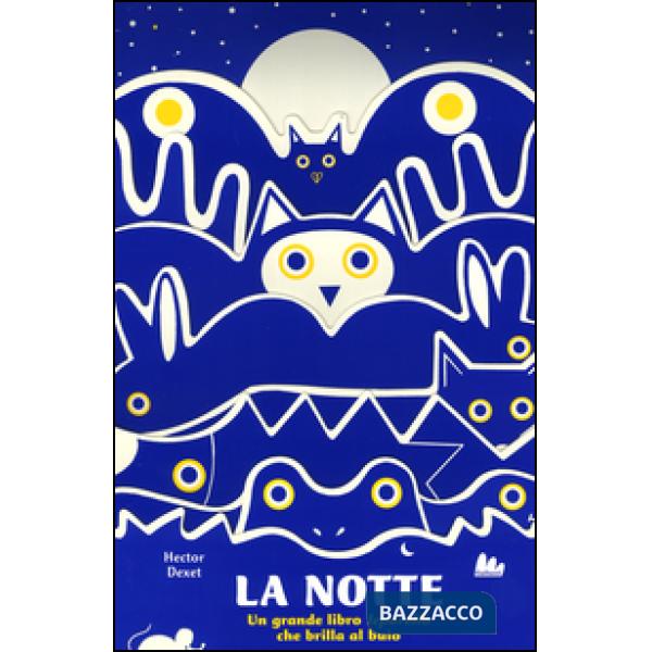 Notte. Un grande libro leporello che brilla al buio. Ediz. illustrata (La)