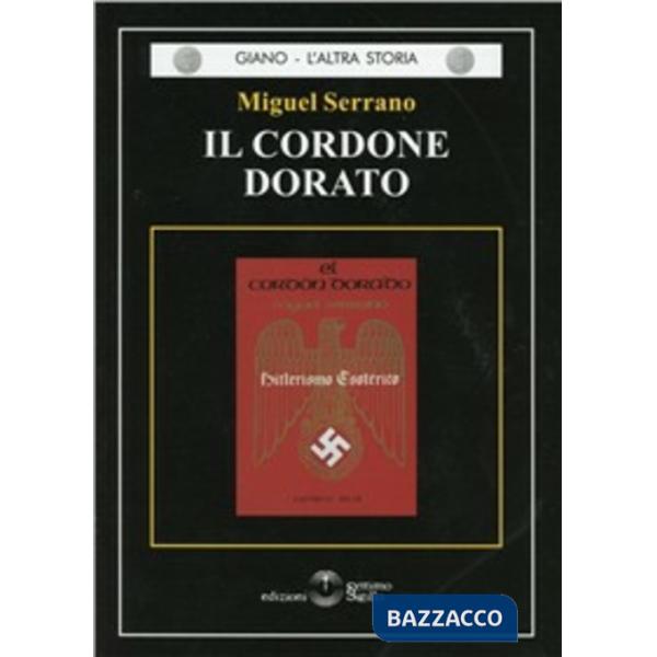 Cordone dorato. Hitlerismo esoterico (Il)