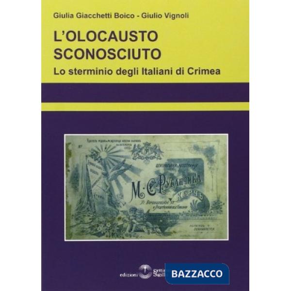 Olocausto sconosciuto. Lo sterminio degli italiani di Crimea (L')