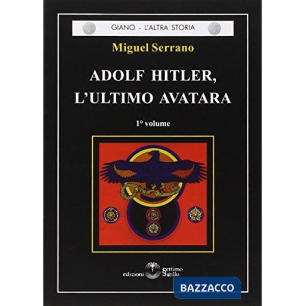Adolf Hitler, l'ultimo Avatara. Vol. 1