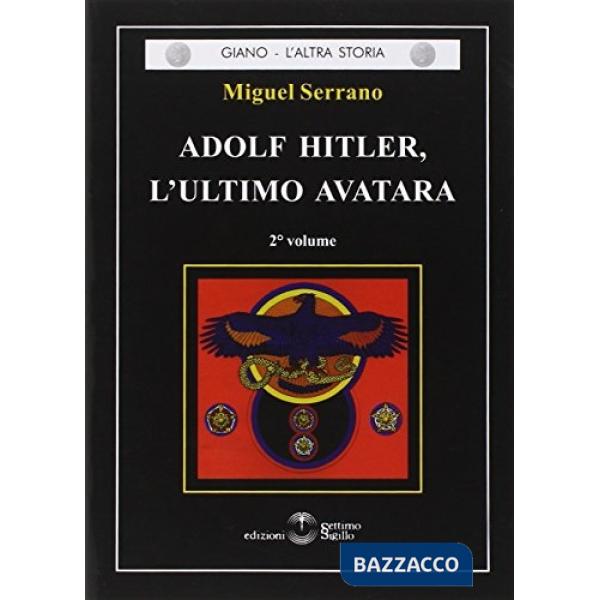 Adolf Hitler, l'ultimo Avatara. Vol. 2