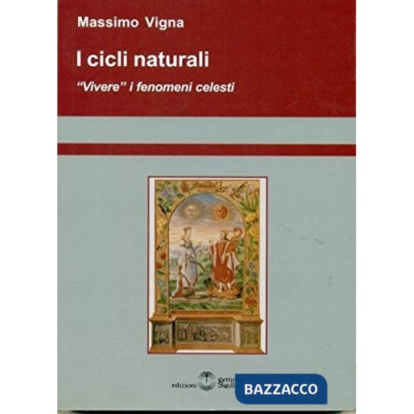 Cicli naturali. Vivere i fenomi celesti (I)