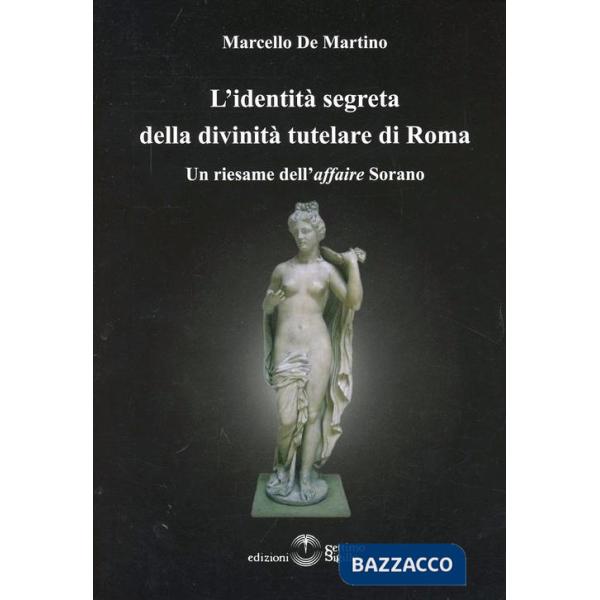 Identità segreta della divinità tutelare di Roma (L')
