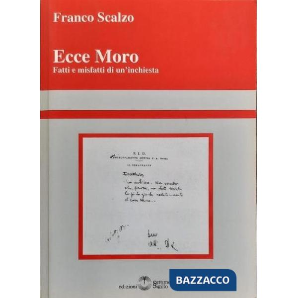Ecce Moro. Fatti e misfatti di un'inchiesta