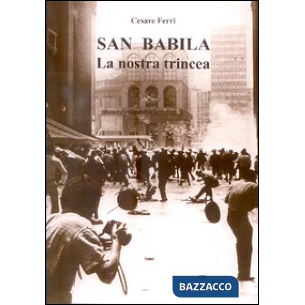 San Babila. La nostra trincea