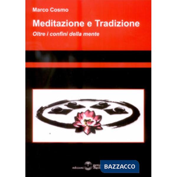 Meditazione e tradizione. Oltre i confini della mente