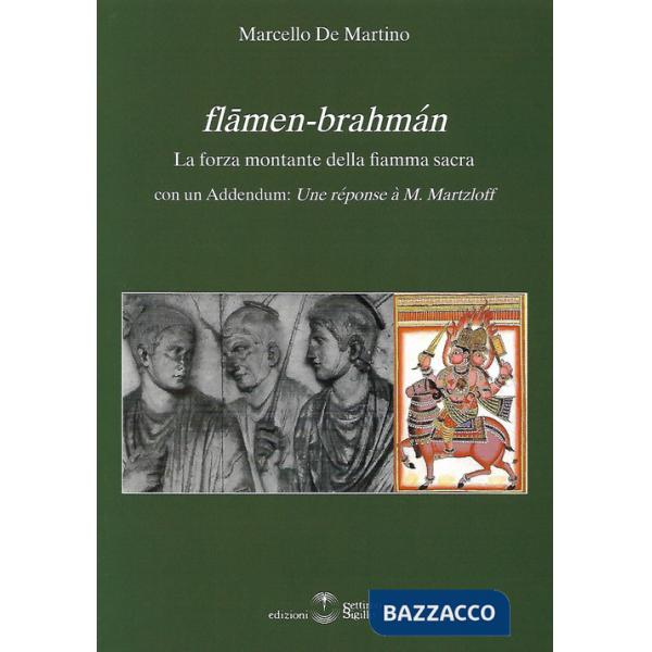 Flamen-Brahaman. La forza montante della fiamma sacra