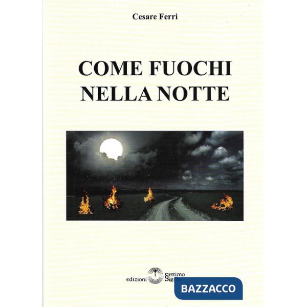 Come fuochi nella notte
