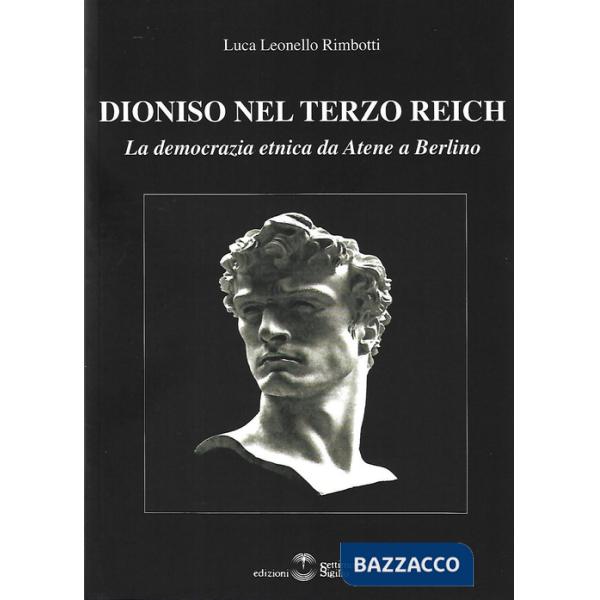 Dioniso nel Terzo Reich. La democrazia etnica da Atene a Berlino