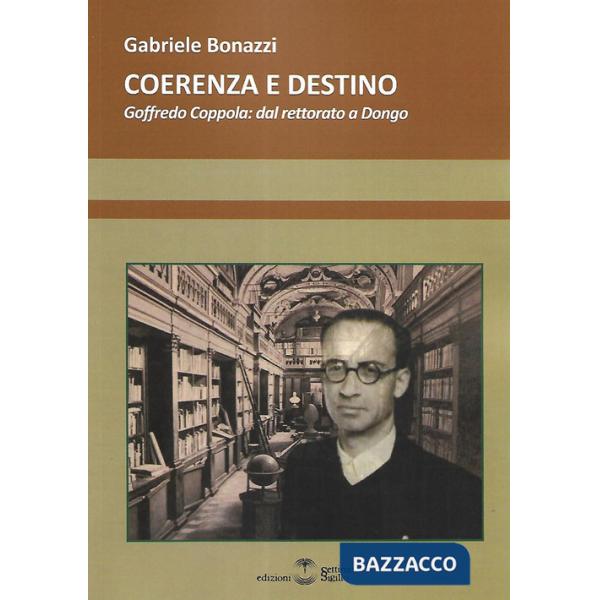 Coerenza e destino. Goffredo Coppola: dal rettorato a Dongo