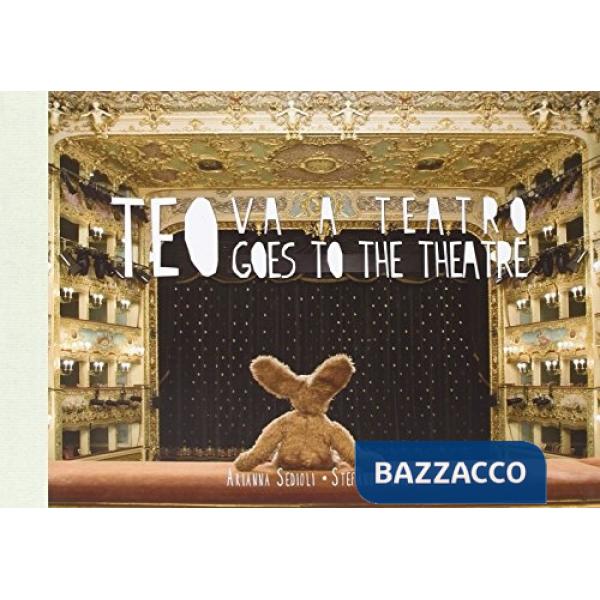 Teo va a teatro gran concerto alla Fenice. Ediz. italiana e inglese. Con CD Audio
