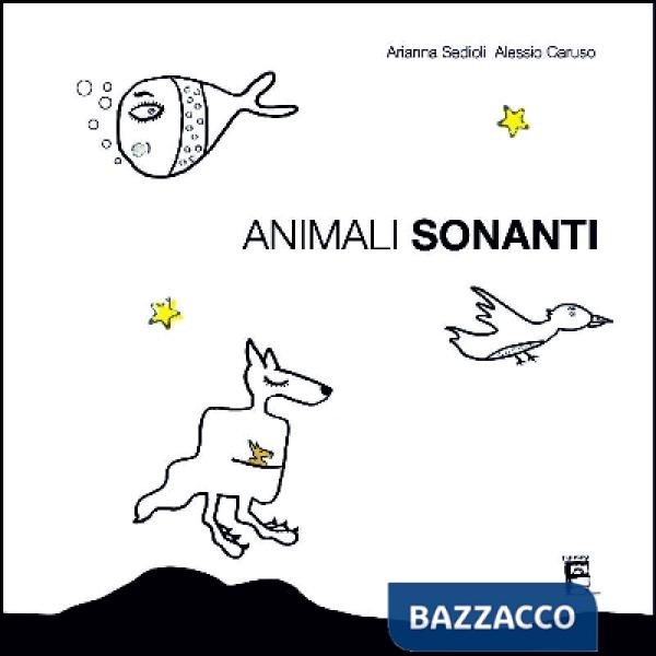 Animali sonanti. Ediz. illustrata