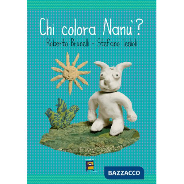 Chi colora Nanù? Ediz. illustrata