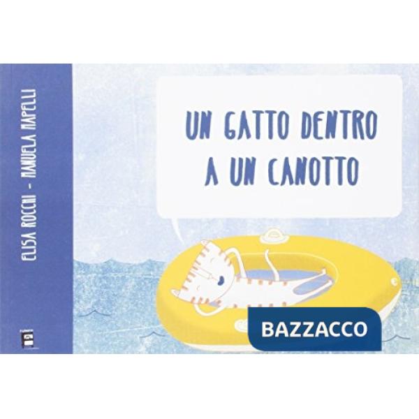 Gatto dentro a un canotto. Ediz. illustrata (Un)