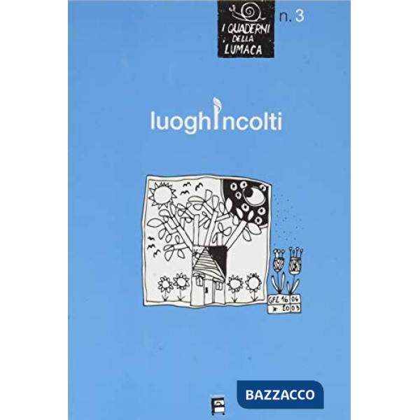 Luoghincolti. I quaderni della lumaca. Vol. 2