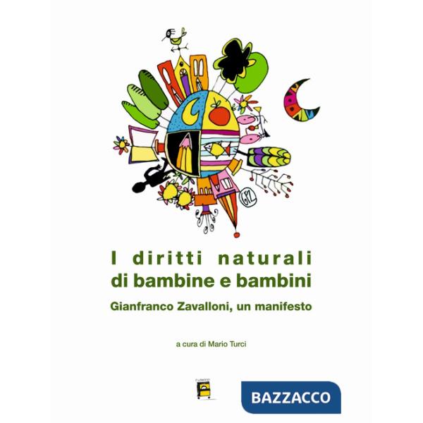 Diritti naturali di bambine e bambini. Gianfranco Zavalloni, un manifesto (I)