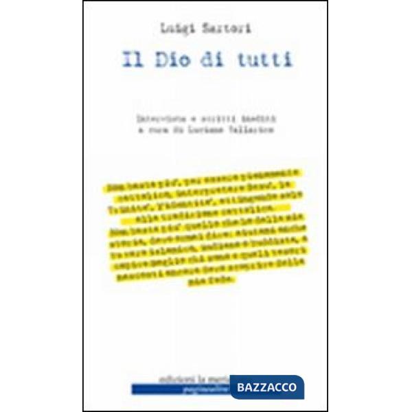 Dio di tutti. Intervista e scritti inediti (Il)
