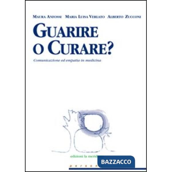 Guarire o curare? Comunicazione ed empatia in medicina