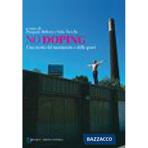 No doping. Una teoria del movimento e dello sport